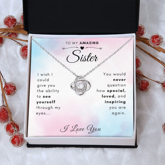 To My Amazing Sister - You Are Inspiring | 14k White OR 18k Gold Love Knot Necklace - Soul Spoken Gifts