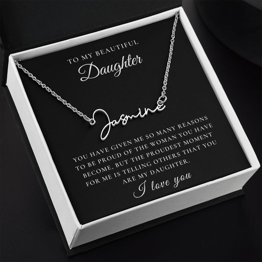 To My Beautiful Daughter - Proudest Moment | Stainless Steel OR 18k Yellow Gold Signature Style NAME NECKLACE - Soul Spoken Gifts